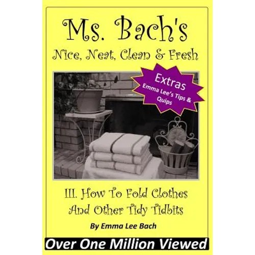 III. How To Fold Clothes And Other Tidy Tidbits