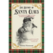The History Of Santa Claus: The Traditions & Origins of Santa as Practiced Around the World