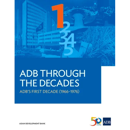 Adb Through the Decades: Adb's First Decade (1966-1976)