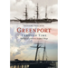 Greenport Through Time