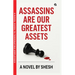 Assassins Are Our Greatest Assets A Dark Gripping Crime Thriller Corporate Strategy Meets Cold-Blooded Murder A Novel Guide to Terminating Employees