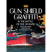 Gun Shield Graffiti in the Battle of the Atlantic: Stories and Artwork from Allied and Merchant Navies of WWII