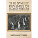 The Sweet Revenge of Marcus Aurelius