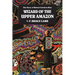 Wizard of the Upper Amazon: The Story of Manuel C[rdova-Rios