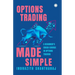 Options Trading Made Simple: A Beginner's Crash Course in Options Trading