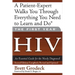 The First Year: HIV: An Essential Guide for the Newly Diagnosed