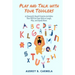 Play and Talk with Your Toddlers: 20 Research-Based Creative Activities That Will Get Your Kids to Laugh, Play, and Speak More