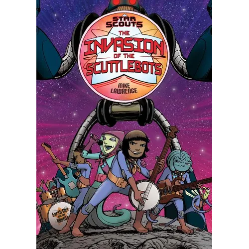 Star Scouts: The Invasion of the Scuttlebots