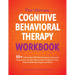 The Ultimate Cognitive Behavioral Therapy Workbook: 50+ Self-Guided CBT Worksheets to Overcome Depression, Anxiety, Worry, Anger, Substance Use, Other