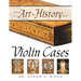 The Art & History of Violin Cases