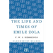The Life and Times of Emile Zola