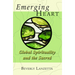 Emerging Heart: Global Spirituality and the Sacred