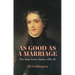 As Good as a Marriage: The Anne Lister Diaries 1836-38