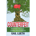 Counterfeit: Spotting the Fake - Living the Authentic