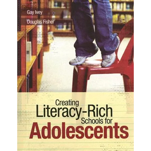 Creating Literacy-Rich Schools for Adolescents