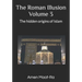 The Roman Illusion Volume III: Explores the Hidden origins of Islam