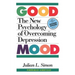 The Good Mood: The New Psychology of Overcoming Depression