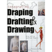 Integrating Draping, Drafting and Drawing