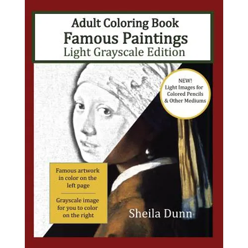 Famous Paintings Adult Coloring Book: Light Grayscale Edition
