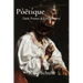 Pôëtíque: Dark Poems & Lyric Poetry