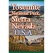 Yosemite National Park, Sierra Nevada. U.S.A: Park Nature and Environment