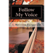 Follow My Voice: Finding My Way Back to the One Who Called Me