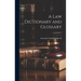 A Law Dictionary and Glossary; Volume I