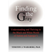 Finding the Gray