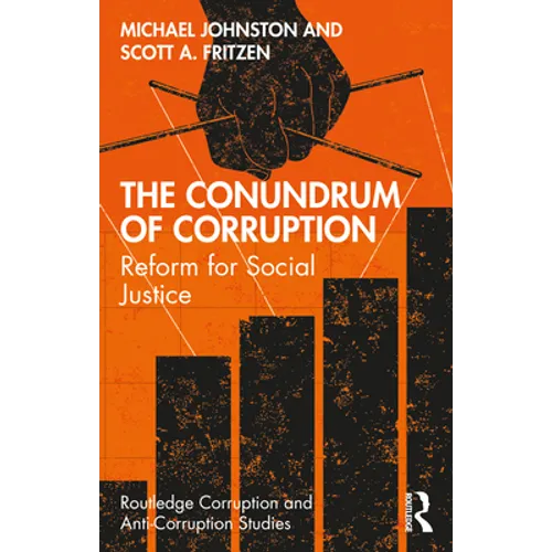 The Conundrum of Corruption: Reform for Social Justice