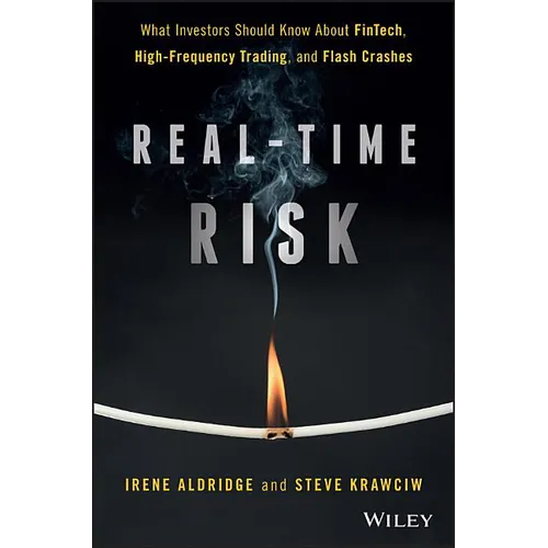 Real-Time Risk: What Investors Should Know about Fintech, High-Frequency Trading, and Flash Crashes