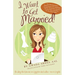 I Want to Get Married!: One Wannabe Bride's Misadventures with Handsome Houdinis, Technicolor Grooms, Morality Police, and Other Mr. Not Quite Rights