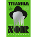 Titanium Noir