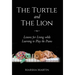 The Turtle and The Lion: Lessons for Living while Learning to Play the Piano