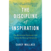 The Discipline of Inspiration: The Mysterious Encounter with God at the Heart of Creativity