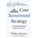 Core Turnaround Strategy: The Indispensable Business Restructuring Guide
