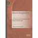 Black Hospitality: A Theoretical Framework for Black Ethical Life