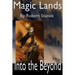 Magic Lands: Journey Beyond the Beyond