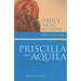 Priscilla and Aquila: Paul's Coworkers in Christ Jesus