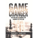 Game Changer: Accepting God's Assignment and Changing the Status Quo