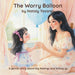 The Worry Balloon