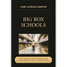 Big Box Schools: Race, Education, and the Danger of the Wal-Martization of Public Schools in America
