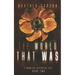 The World that Was: A Haunting Dystopian Tale Book 2