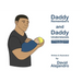 Daddy Remembers and Daddy Understands