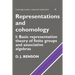 Representations and Cohomology: Volume 1, Basic Representation Theory of Finite Groups and Associative Algebras