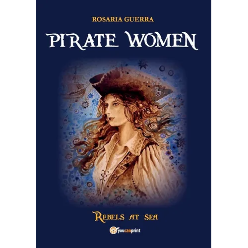 Pirate Women. Rebels at sea