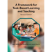 A Framework for Task-Based Learning and Teaching: Revised Edition