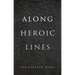 Along Heroic Lines