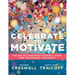 Celebrate to Motivate: The Art of Inspiring Students, Staff, and the School Community (the Power of Celebration in Schools)