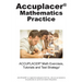 ACCUPLACER Mathematics Practice: Math Exercises, Tutorials and Multiple Choice Strategies