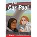 The Car Pool: Level 2: Book 13